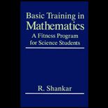 Basic Training in Mathematics  A Fitness Program for Science Students