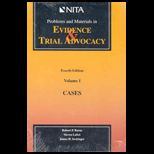 Problems and Materials in Evidence and Trial Advocacy, Volume I and CD
