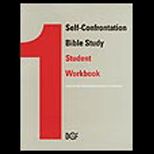 Self Confrontation Bible Study   Student  Workbook
