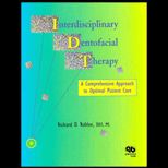 Interdisciplinary Dentofacial Therapy  A Comprehensive Approach to Optimal Patient Care