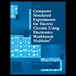 Computer Simulated Experiments for Electric Circuits Using Electronics Workbench Multisim / With CD