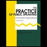 Practice of Public Speaking  A Practical Guide for Beginning Speakers