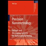 Precision Nanometrology Sensors and Measuring Systems for Nanomanufacturing