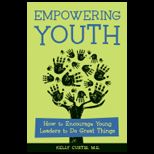 Empowering Youth How to Encourage Young Leaders to Do Great Things