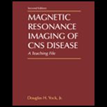 Magnetic Resonance Imaging of CNS Disease