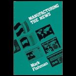 Manufacturing the News