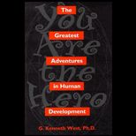 Greatest Adventures in Human Development  You Are the Hero