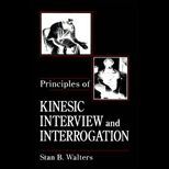 Principles of Kinesic Interview and Interrogation