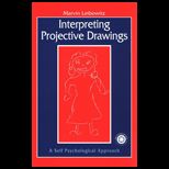 Interpreting Projective Drawing  A Self Psychological Approach
