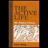 Active Life Millers Metaphysics