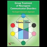 Group Treatment of Neurogenic Communication Disorders Expert Clinicians Approach