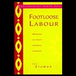 Footloose Labour  Working in Indias Informal Economy
