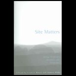 Site Matters  Design Concepts, Histories, and Strategies