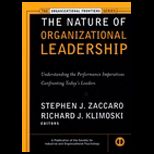 Nature of Organizational Leadership  Understanding the Performance Imperatives Confronting Todays Leaders