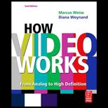 How Video Works, Second Edition From Analog to High Definition