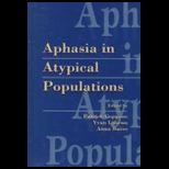 Aphasia in Atypical Populations