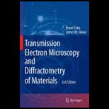 Transmission Electron Microscopy and Diffractometry of Materials