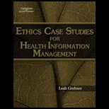 Ethics  Case Studies for Health Information Management