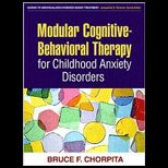 Modular Cognitive Behavioral Therapy for Childhood Anxiety Disorders