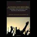 Activism and Rhetoric Theories and Contexts for Political Engagement