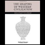 Shaping of Western Civilization From Antiquity to the Present