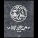South Carolina Workers Compensation Law 2006