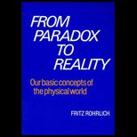 From Paradox to Reality  Basic Concepts of the Physical World