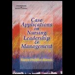 Case Application in Nursing Leadership and Management