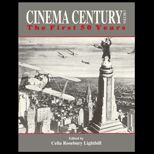 Cinema Century, Volume I  The First Fifty Years
