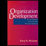Organization Development  Principles, Processes, Performance