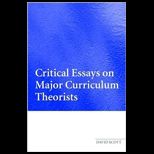 Critical Essays on Major Curr. Theorists
