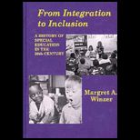 From Integration to Inclusion A History of Special Education in the 20th Century