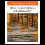 Canadian Business and Society Ethics, Responsibilities and Sustainability Text Only (Canadian)