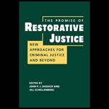 Promise of Restorative Justice New Approaches for Criminal Justice and Beyond