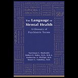Language of Mental Health A Glossary of Psychiatric Terms