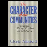 Character of Our Communities  Toward an Ethic of Liberation for the Church