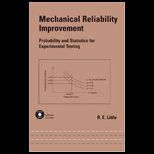 Mechanical Reliability Improvement  Probability and Statistics for Experimental Testing