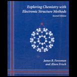 Exploring Chemistry With Electronic Structure Methods