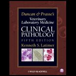 Duncan and Prasses Veterinary Laboratory Medicine Clinical Pathology