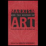 Marxism and the History of Art From William Morris to the New Left