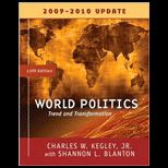 World Politics  Trends and Transformations, 2009 2010 Update Edition