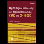 Digital Signal Processing and Applications with the C6713 and C6416 DSK