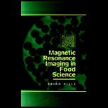 Magnetic Reasonance Imaging in Food