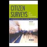 Citizen Surveys for Local Government A Comprehensive Guide to Making Them Matter