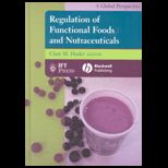 Regulation of Functional Foods and Nutraceuticals  A Global Perspective