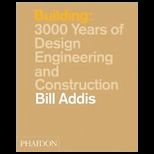 Building 3,000 Years of Design, Engineering and Construction