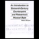 Introduction to Sixteenth Century Counterpoint and Palestrinas Musical Style