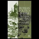 Russian Politics in Exile  Northeast Asian Balance of Power, 1924 1931
