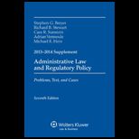 Administrative Law and Regulatory Policy 2013 2014 Case Supplement