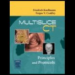 Multislice CT  Principles and Protocols